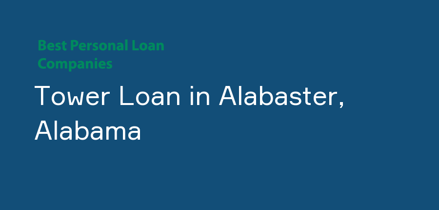 Tower Loan in Alabama, Alabaster