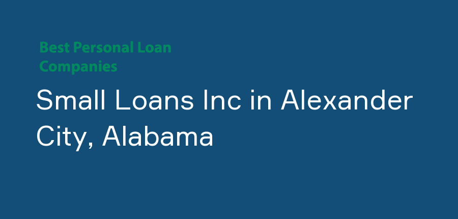 Small Loans Inc in Alabama, Alexander City