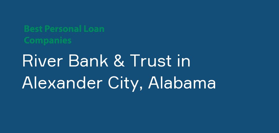 River Bank & Trust in Alabama, Alexander City