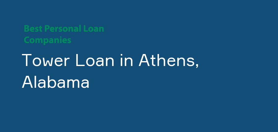 Tower Loan in Alabama, Athens