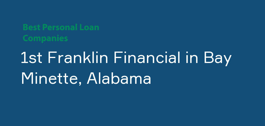 1st Franklin Financial in Alabama, Bay Minette