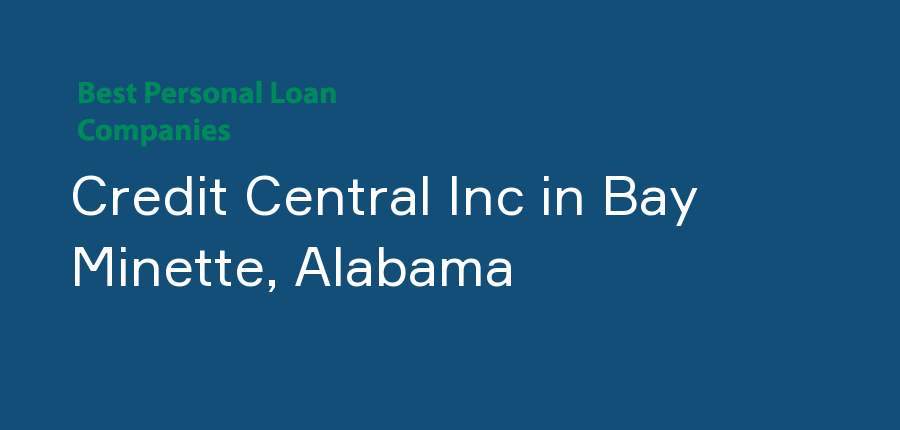 Credit Central Inc in Alabama, Bay Minette