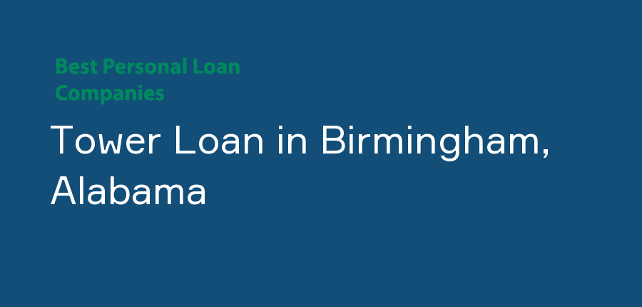 Tower Loan in Alabama, Birmingham