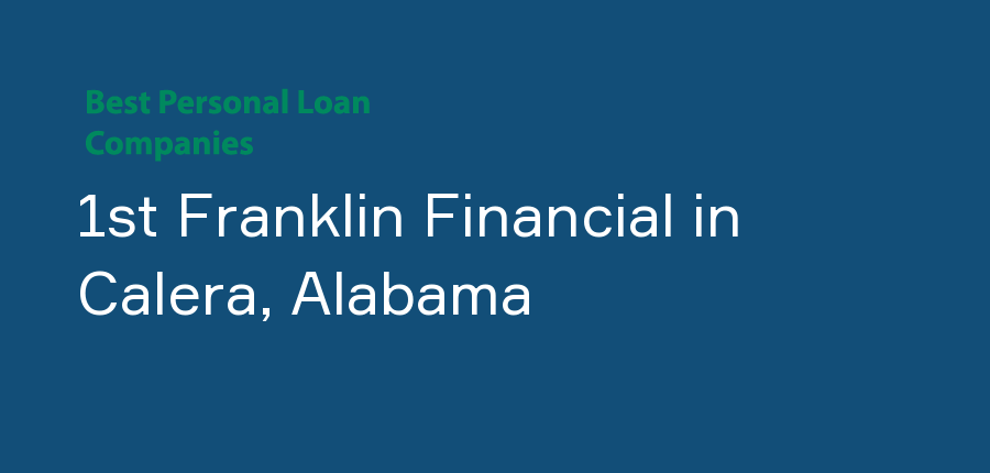 1st Franklin Financial in Alabama, Calera