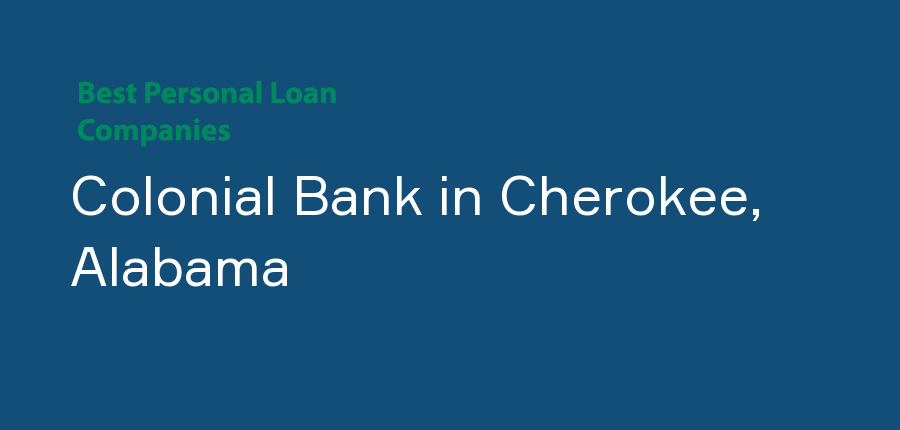 Colonial Bank in Alabama, Cherokee