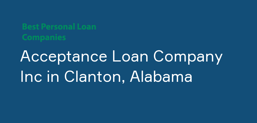 Acceptance Loan Company Inc in Alabama, Clanton