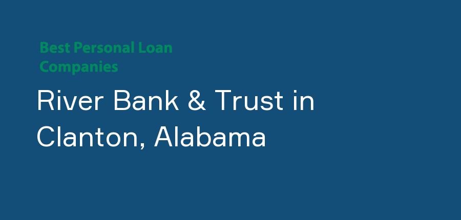 River Bank & Trust in Alabama, Clanton