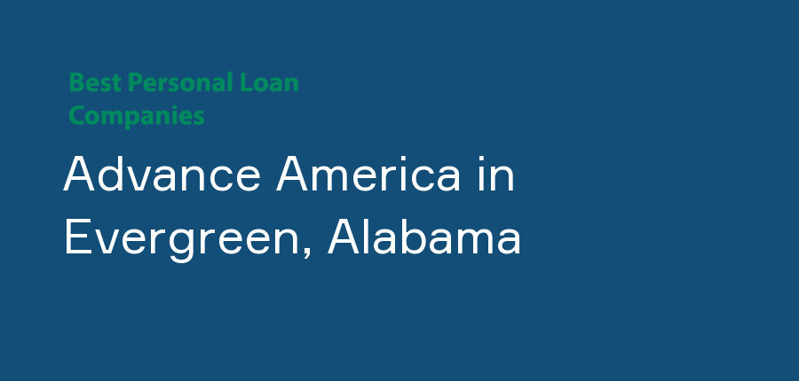 Advance America in Alabama, Evergreen