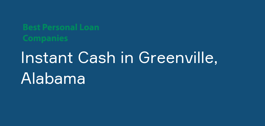 Instant Cash in Alabama, Greenville