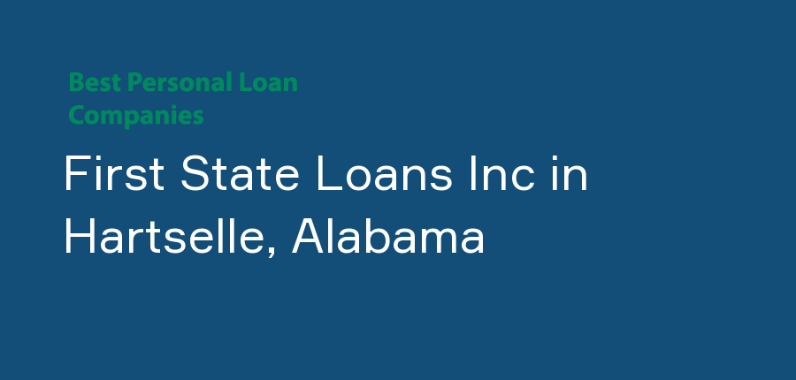 First State Loans Inc in Alabama, Hartselle