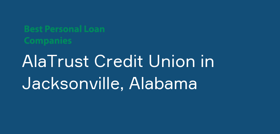 AlaTrust Credit Union in Alabama, Jacksonville