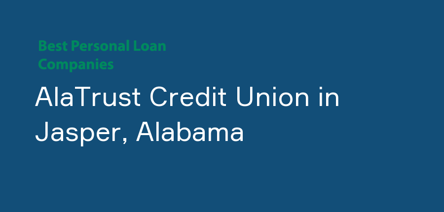 AlaTrust Credit Union in Alabama, Jasper