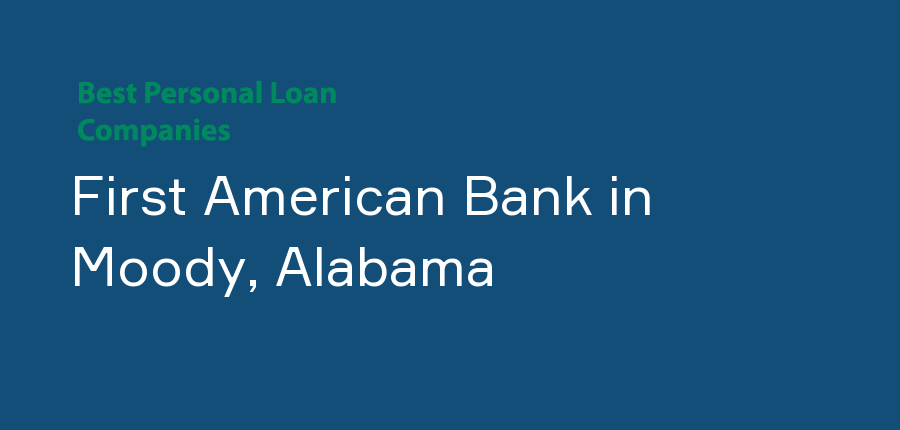 First American Bank in Alabama, Moody