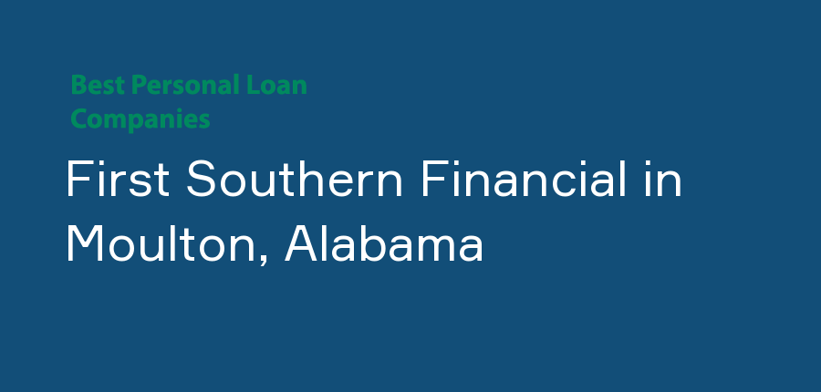 First Southern Financial in Alabama, Moulton