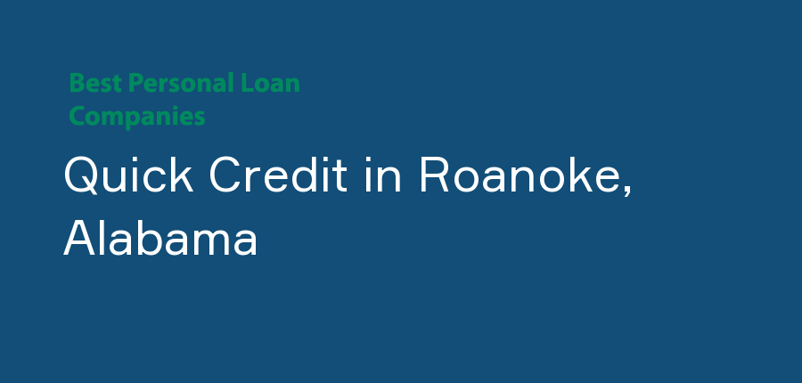 Quick Credit in Alabama, Roanoke