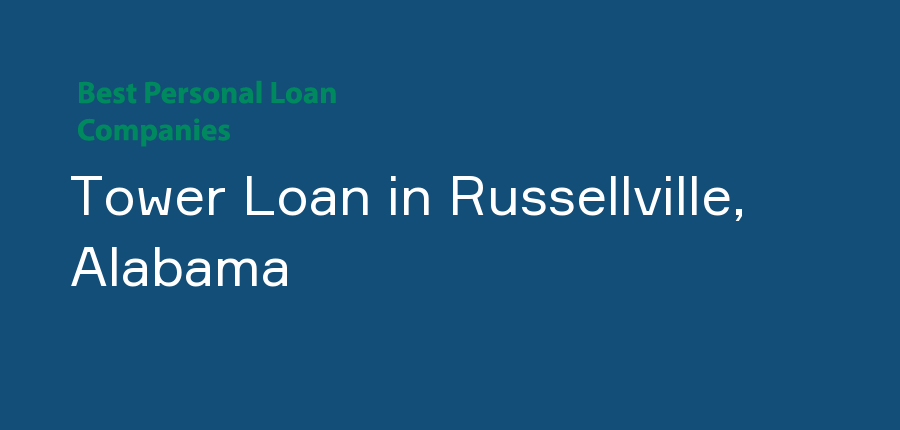 Tower Loan in Alabama, Russellville