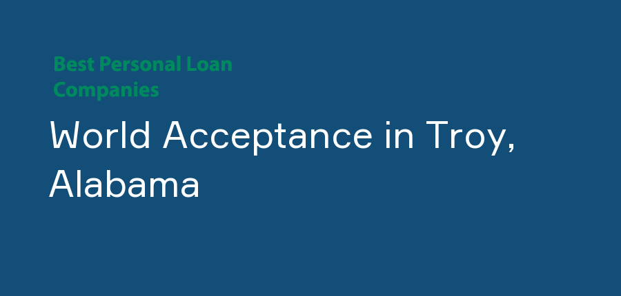 World Acceptance in Alabama, Troy