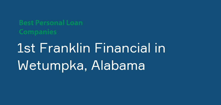 1st Franklin Financial in Alabama, Wetumpka