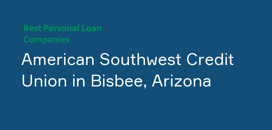 American Southwest Credit Union in Arizona, Bisbee