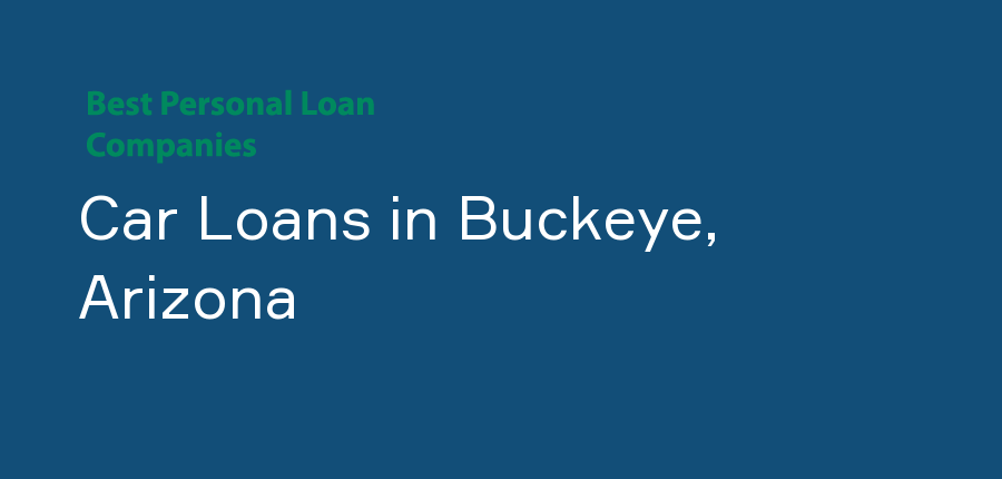 Car Loans in Arizona, Buckeye