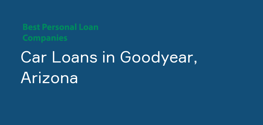 Car Loans in Arizona, Goodyear