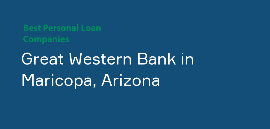 Great Western Bank in Arizona, Maricopa