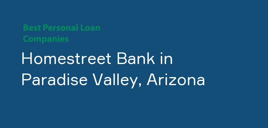 Homestreet Bank in Arizona, Paradise Valley