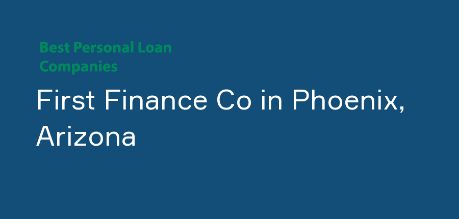 First Finance Co in Arizona, Phoenix