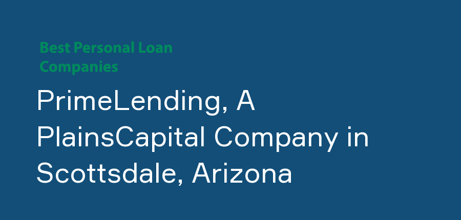 PrimeLending, A PlainsCapital Company in Arizona, Scottsdale