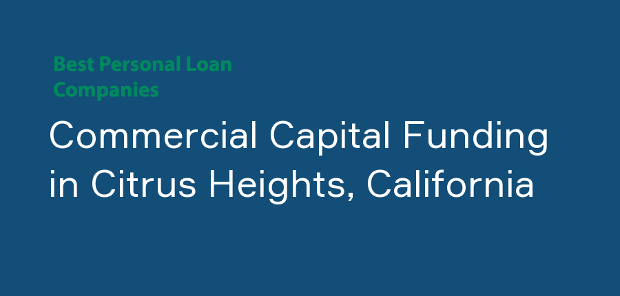 Commercial Capital Funding in California, Citrus Heights