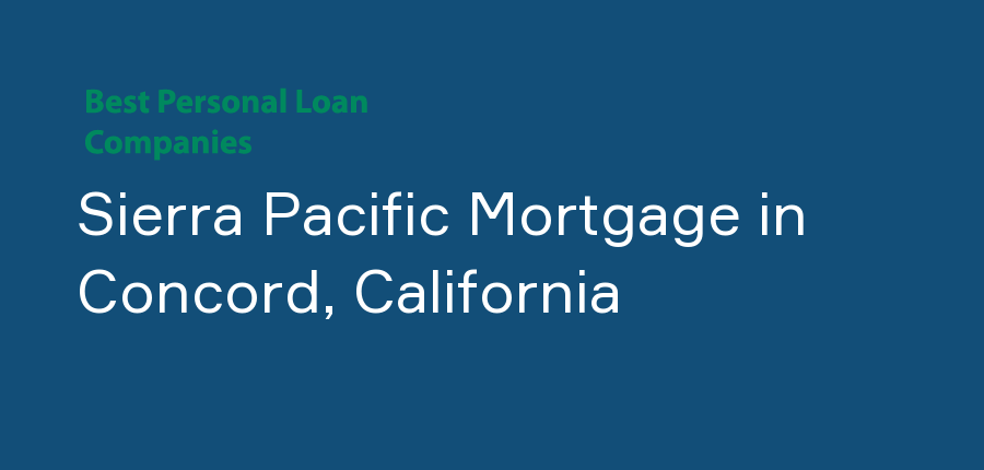 Sierra Pacific Mortgage in California, Concord