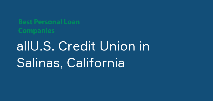 allU.S. Credit Union in California, Salinas