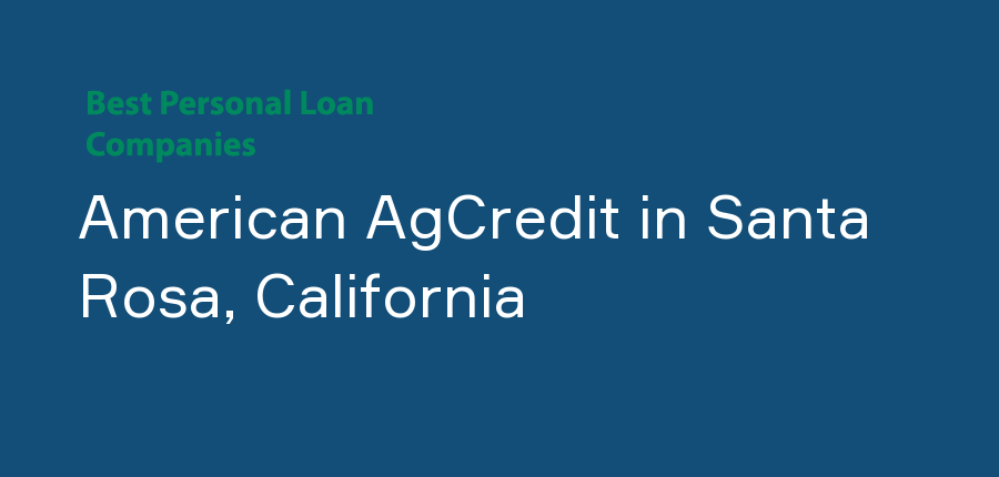 American AgCredit in California, Santa Rosa