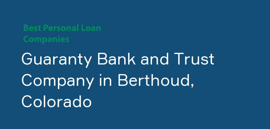 Guaranty Bank and Trust Company in Colorado, Berthoud