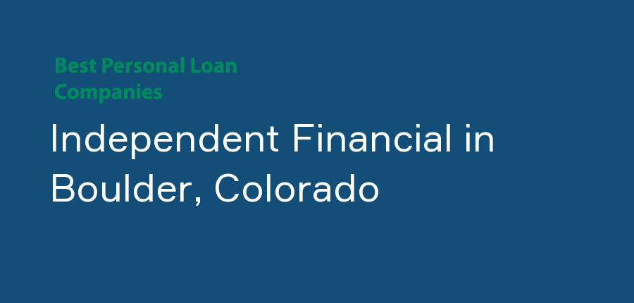 Independent Financial in Colorado, Boulder