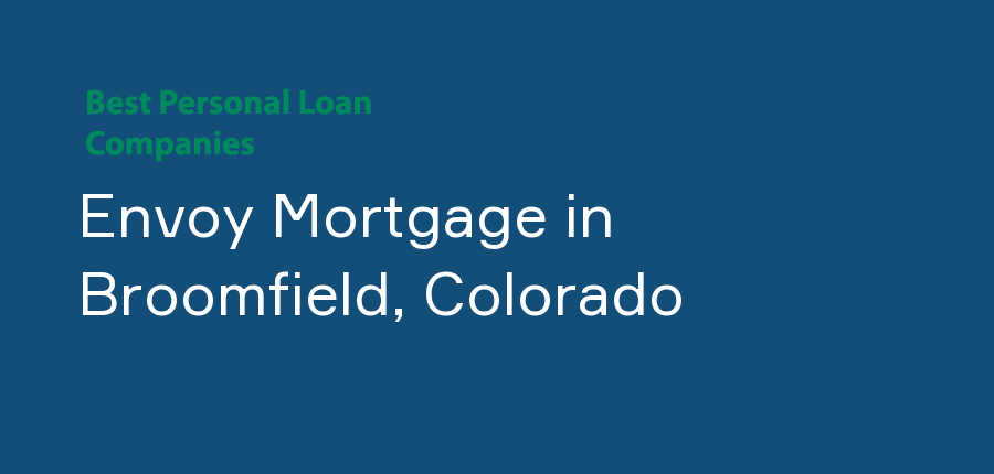 Envoy Mortgage in Colorado, Broomfield