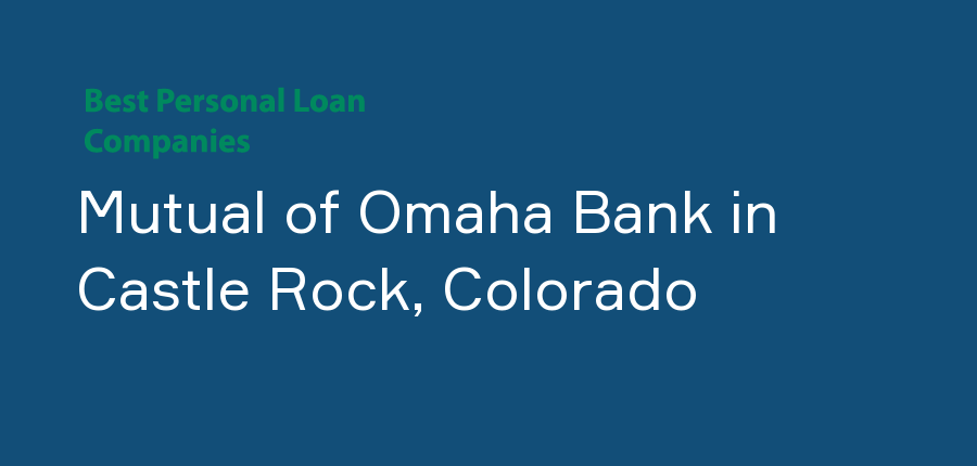 Mutual of Omaha Bank in Colorado, Castle Rock