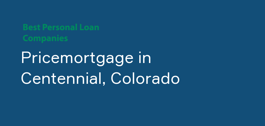 Pricemortgage in Colorado, Centennial