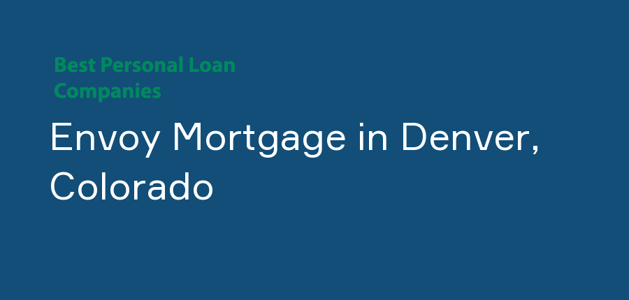 Envoy Mortgage in Colorado, Denver