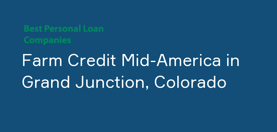 Farm Credit Mid-America in Colorado, Grand Junction