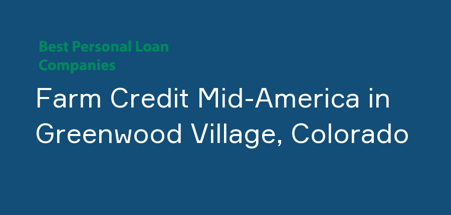 Farm Credit Mid-America in Colorado, Greenwood Village