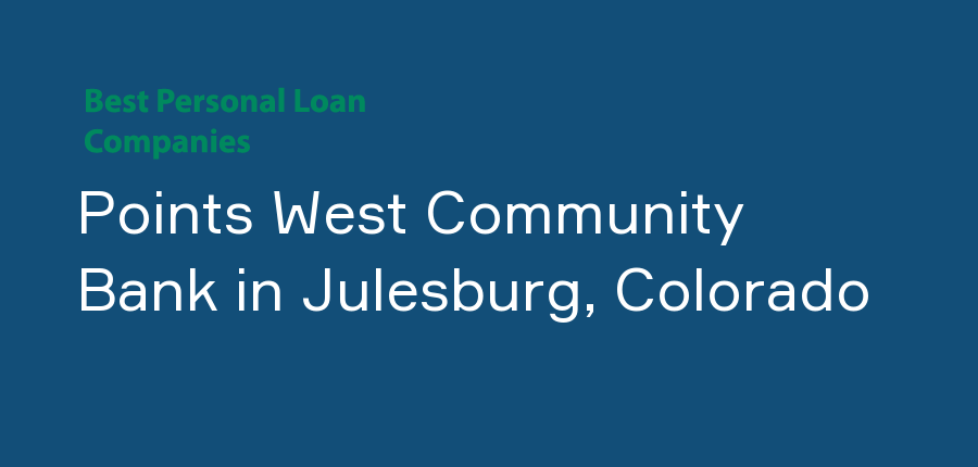 Points West Community Bank in Colorado, Julesburg