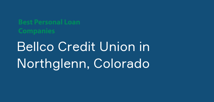 Bellco Credit Union in Colorado, Northglenn