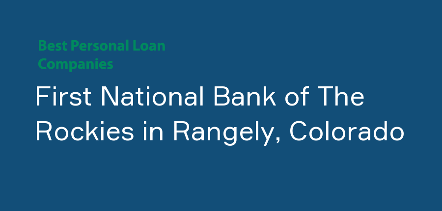 First National Bank of The Rockies in Colorado, Rangely