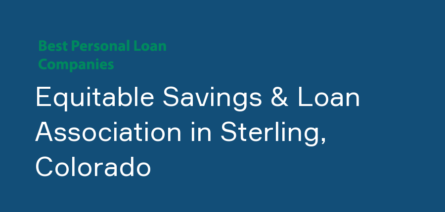 Equitable Savings & Loan Association in Colorado, Sterling