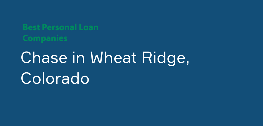 Chase in Colorado, Wheat Ridge