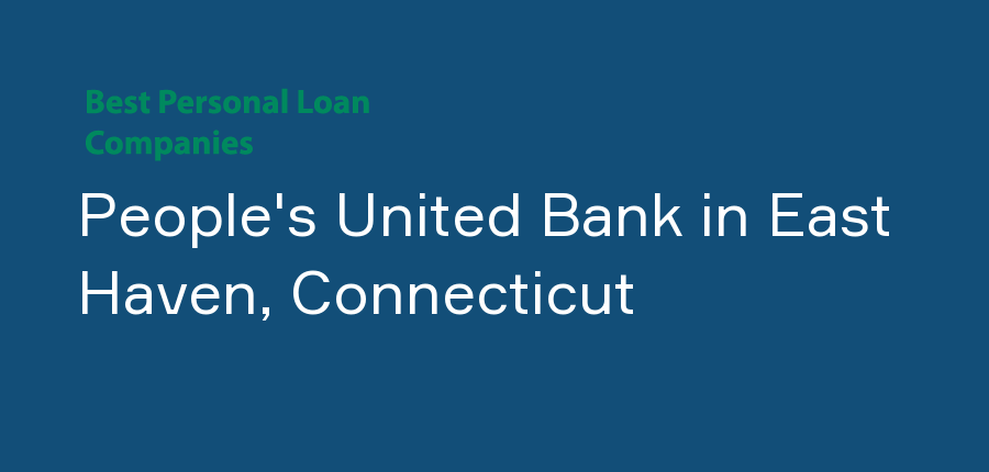 People's United Bank in Connecticut, East Haven