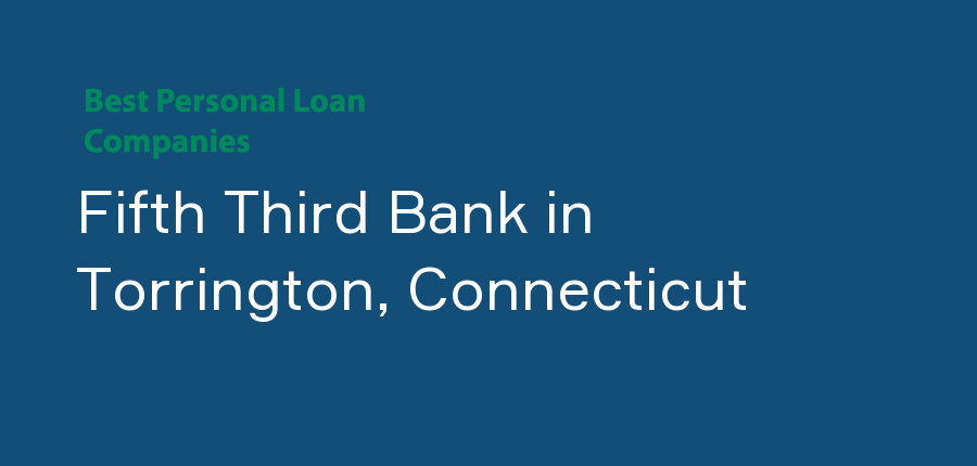 Fifth Third Bank in Connecticut, Torrington