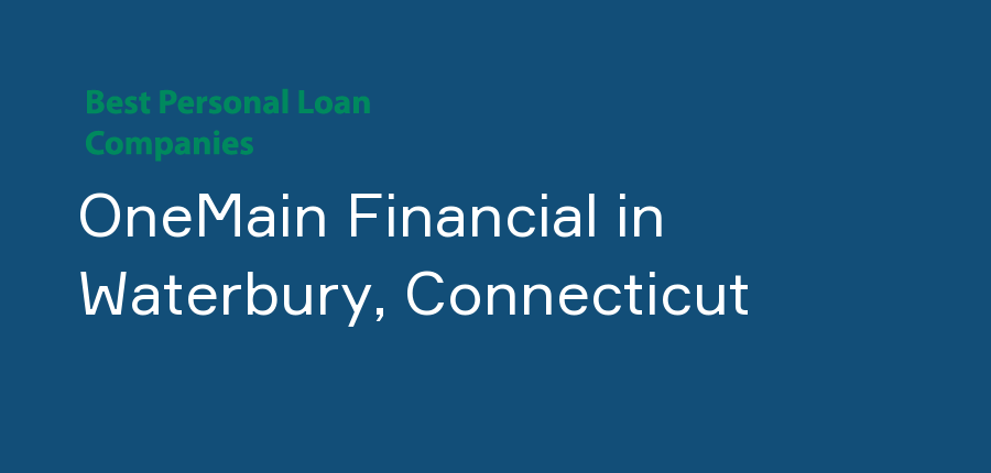 OneMain Financial in Connecticut, Waterbury