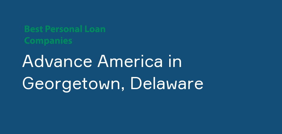 Advance America in Delaware, Georgetown